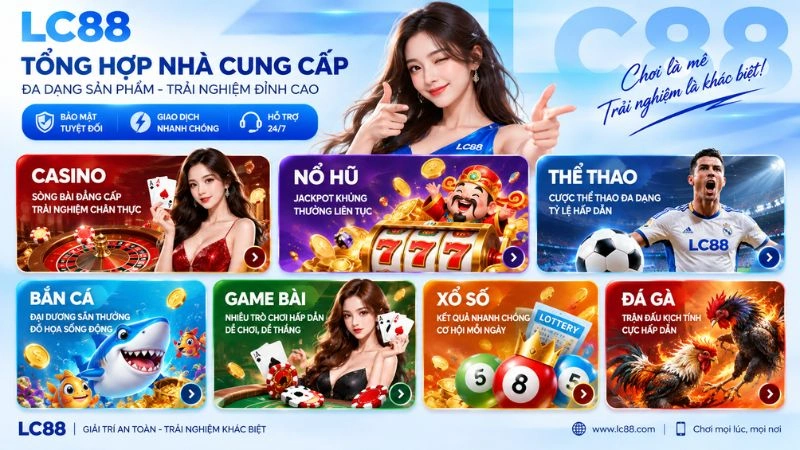 Các sản phẩm giải trí trên LC88